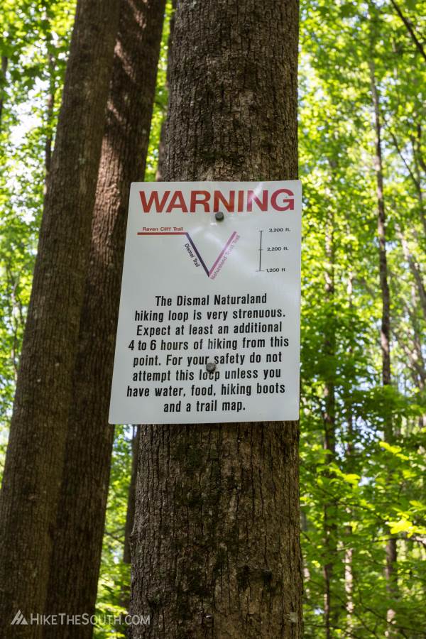 Raven Cliff Falls Loop. 
Warning signs on both sides of the Dismal / Naturaland Trust Trails.
